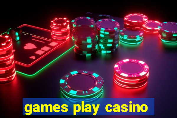 games play casino